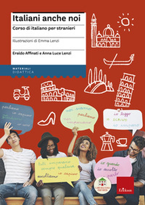 Italiani anche noi. Corso di italiano per stranieri. Il libro della scuola di Penny Wirton - Librerie.coop Italiani anche noi. Corso di italiano per stranieri. Il libro della scuola di Penny Wirton - Librerie.coop