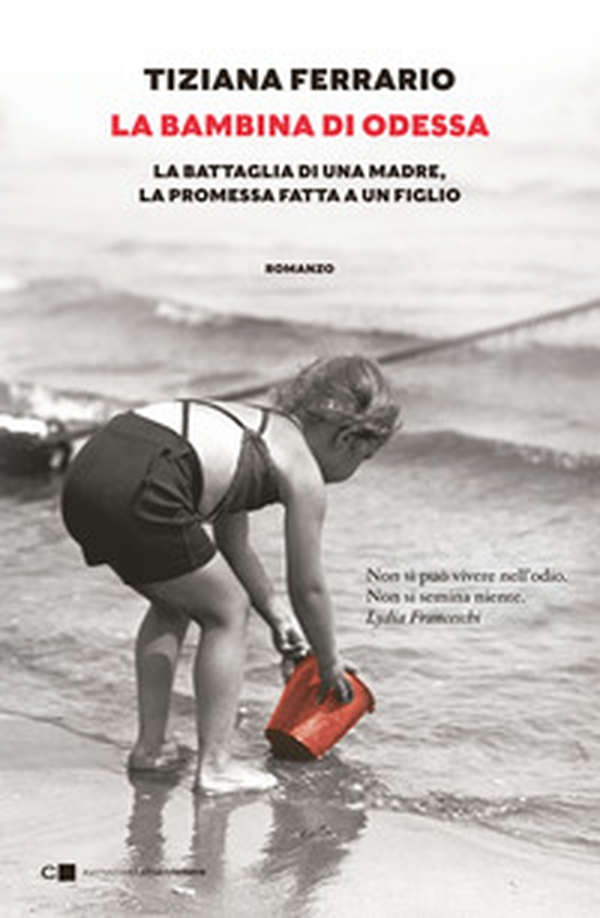 La bambina di Odessa. La battaglia di una madre, la promessa fatta a un figlio - Librerie.coop La bambina di Odessa. La battaglia di una madre, la promessa fatta a un figlio - Librerie.coop