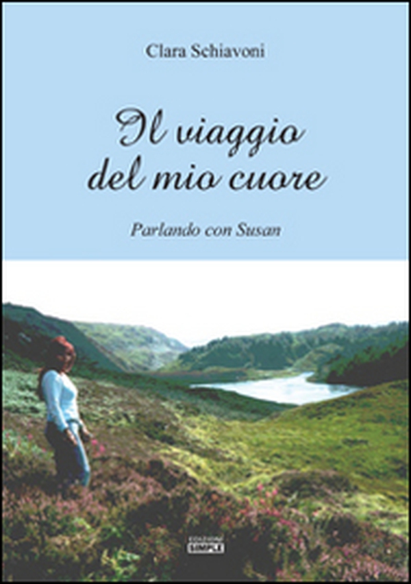 Il viaggio del mio cuore. Parlando con Susan - Librerie.coop
