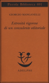 Estrosità rigorose di un consulente editoriale - Librerie.coop Estrosità rigorose di un consulente editoriale - Librerie.coop