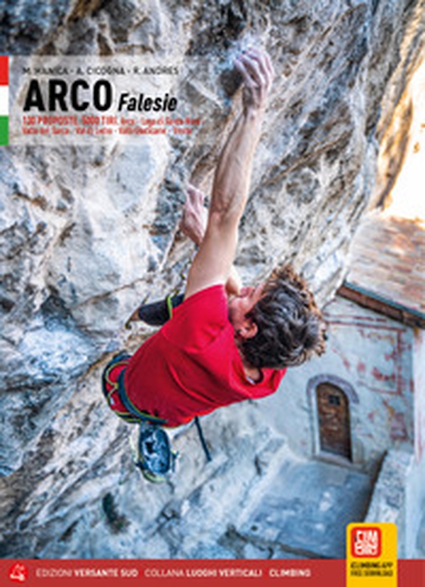 Klettern in arco. Falesie. 130 Proposte. 5000 tiri. Arco, Lago di Garda Nord, Valle del Sarca, Val di Ledro, Valli Giudicarie, Trento - Librerie.coop Klettern in arco. Falesie. 130 Proposte. 5000 tiri. Arco, Lago di Garda Nord, Valle del Sarca, Val di Ledro, Valli Giudicarie, Trento - Librerie.coop