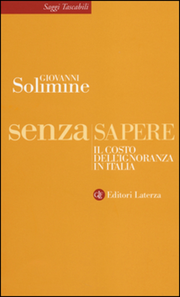Senza sapere. Il costo dell'ignoranza in Italia - Librerie.coop Senza sapere. Il costo dell'ignoranza in Italia - Librerie.coop