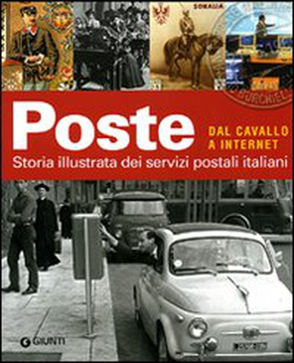 Poste. Dal cavallo a internet - Librerie.coop Poste. Dal cavallo a internet - Librerie.coop