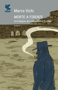 Morte a Firenze. Un'indagine del commissario Bordelli - Librerie.coop