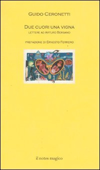 Due cuori una vigna. Lettere ad Artura Bersano - Librerie.coop Due cuori una vigna. Lettere ad Artura Bersano - Librerie.coop