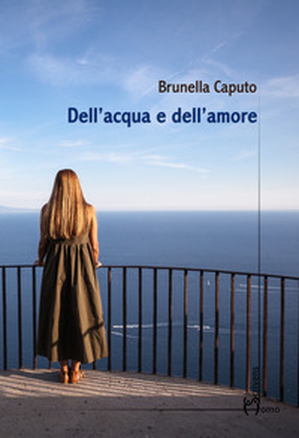 Dell'acqua e dell'amore - Librerie.coop Dell'acqua e dell'amore - Librerie.coop