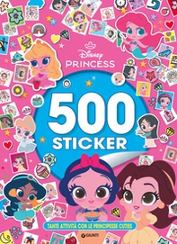 Disney Princess. 500 sticker. Tamte attività con le principesse cuties - Librerie.coop