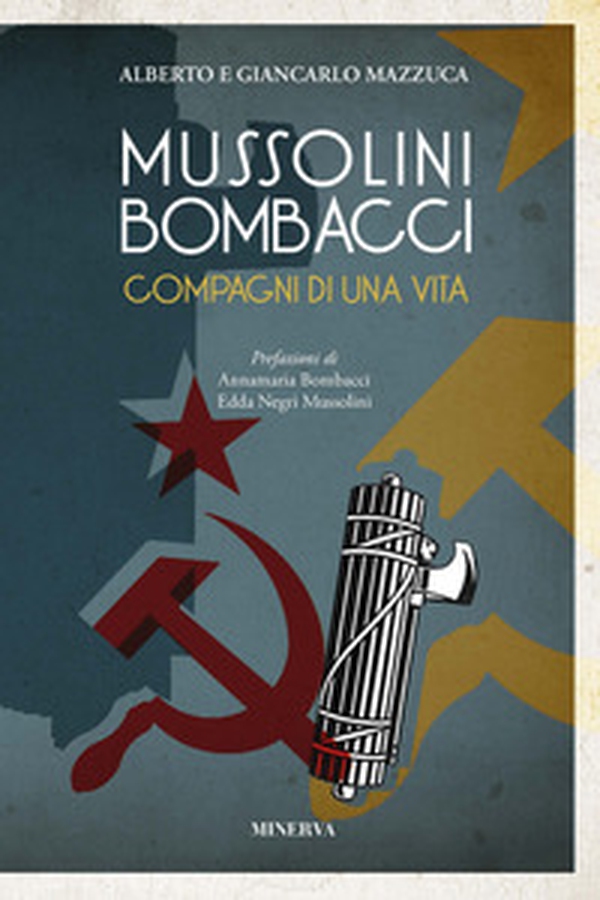 Mussolini-Bombacci. Compagni di una vita - Librerie.coop Mussolini-Bombacci. Compagni di una vita - Librerie.coop