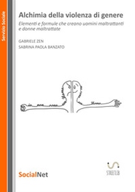 Alchimia della violenza di genere. Elementi e formule che creano uomini maltrattanti e donne maltrattate - Librerie.coop Alchimia della violenza di genere. Elementi e formule che creano uomini maltrattanti e donne maltrattate - Librerie.coop