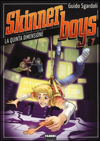 La quinta dimensione. Skinner boys - Vol. 7 - Librerie.coop