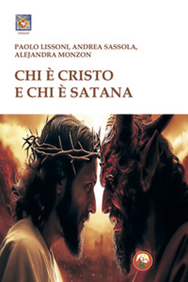 Chi è Cristo e chi è Satana - Librerie.coop Chi è Cristo e chi è Satana - Librerie.coop
