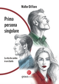 Prima persona singolare. La vita che cambia in un istante - Librerie.coop
