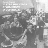 Il Verbano nella rivoluzione industriale - Librerie.coop Il Verbano nella rivoluzione industriale - Librerie.coop
