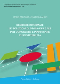Decidere informati: le soluzioni di STeMA-VAS e GIS per conoscere e pianificare in sostenibilità - Librerie.coop