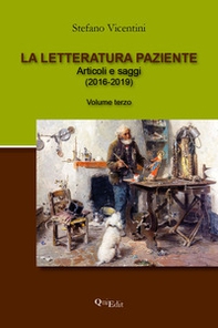 La letteratura paziente. Articoli e saggi - Librerie.coop La letteratura paziente. Articoli e saggi - Librerie.coop