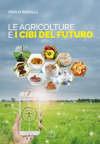 Le agricolture e i cibi del futuro - Librerie.coop Le agricolture e i cibi del futuro - Librerie.coop
