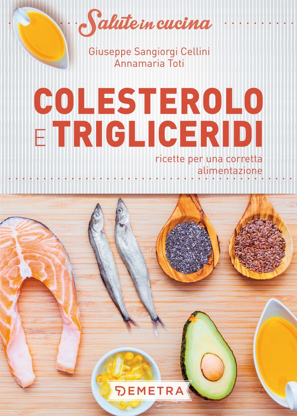 Colesterolo e trigliceridi - Librerie.coop Colesterolo e trigliceridi - Librerie.coop