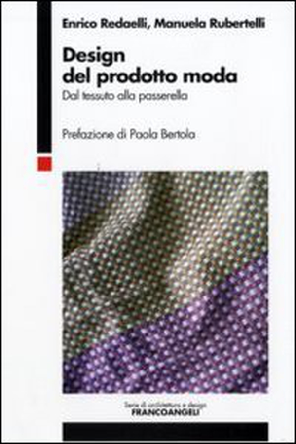 Design del prodotto moda. Dal tessuto alla passerella - Librerie.coop Design del prodotto moda. Dal tessuto alla passerella - Librerie.coop