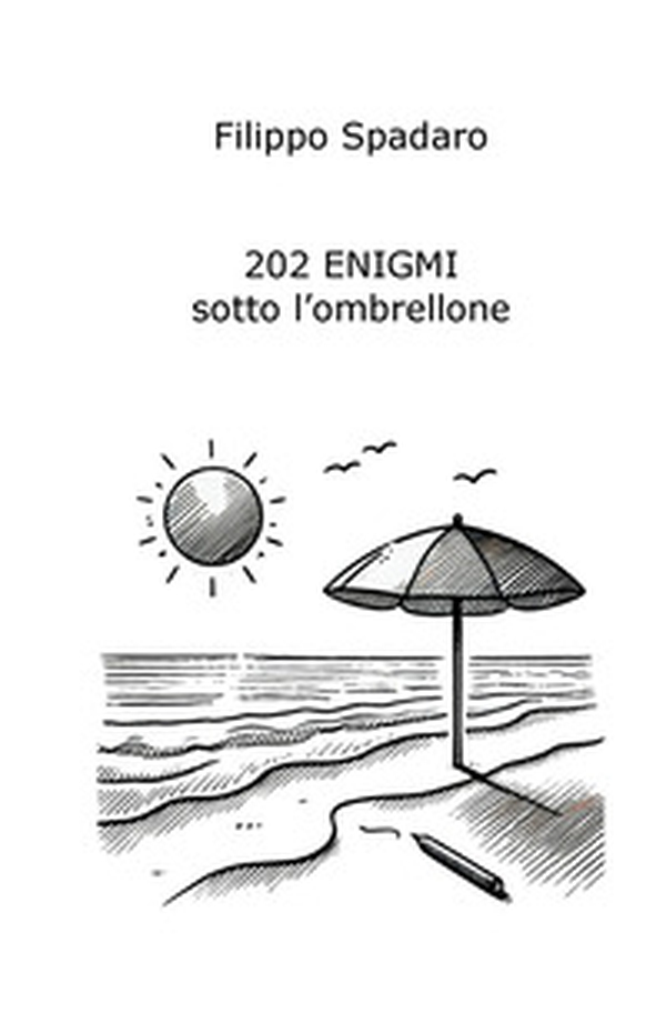 202 enigmi sotto l'ombrellone - Librerie.coop 202 enigmi sotto l'ombrellone - Librerie.coop