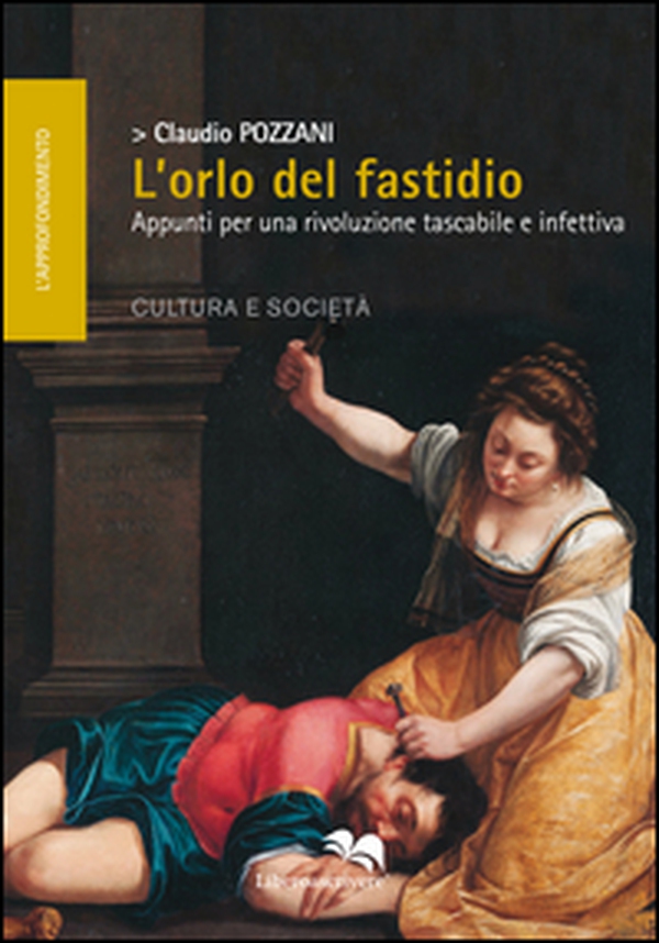 L'orlo del fastidio. Appunti per una rivoluzione tascabile e infettiva - Librerie.coop L'orlo del fastidio. Appunti per una rivoluzione tascabile e infettiva - Librerie.coop
