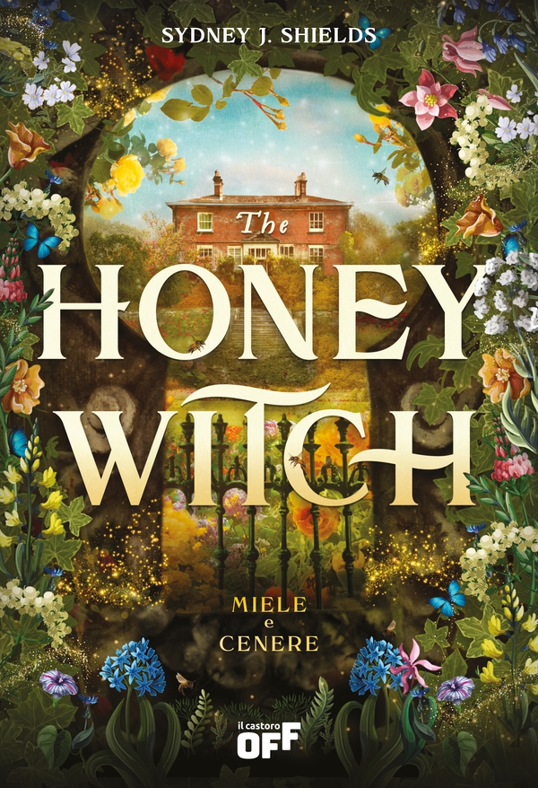 The Honey Witch. Miele e cenere - Librerie.coop The Honey Witch. Miele e cenere - Librerie.coop