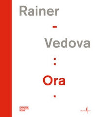 Rainer - Vedova: Ora. Ediz. italiana e inglese - Librerie.coop