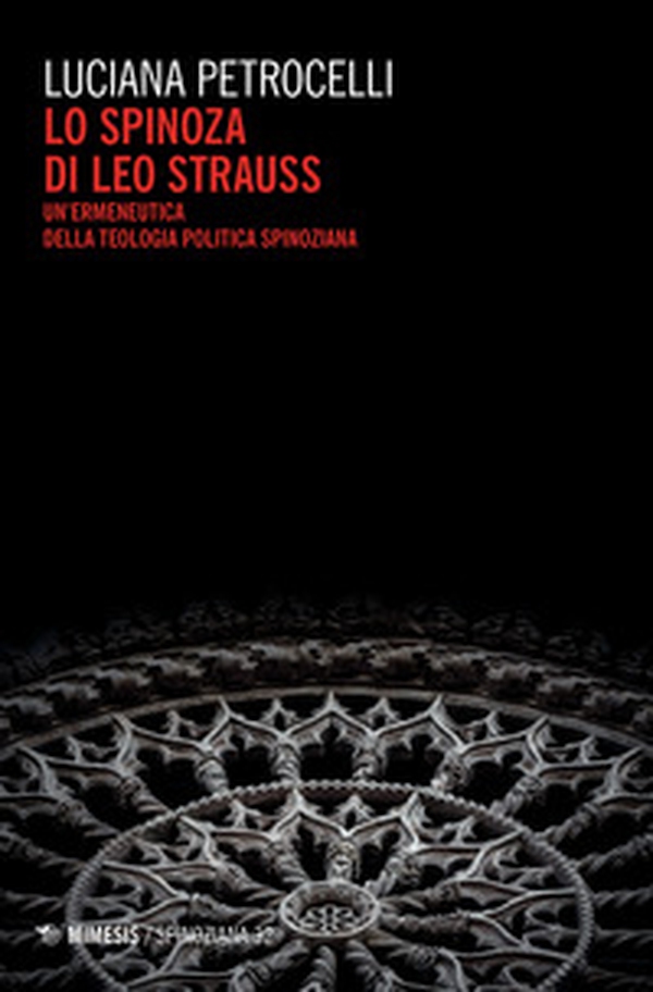 Lo Spinoza di Leo Strauss. Un'ermeneutica della teologia politica spinoziana - Librerie.coop Lo Spinoza di Leo Strauss. Un'ermeneutica della teologia politica spinoziana - Librerie.coop