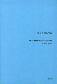 Carlo Moccia. Realismo e astrazione e altri scritti - Librerie.coop