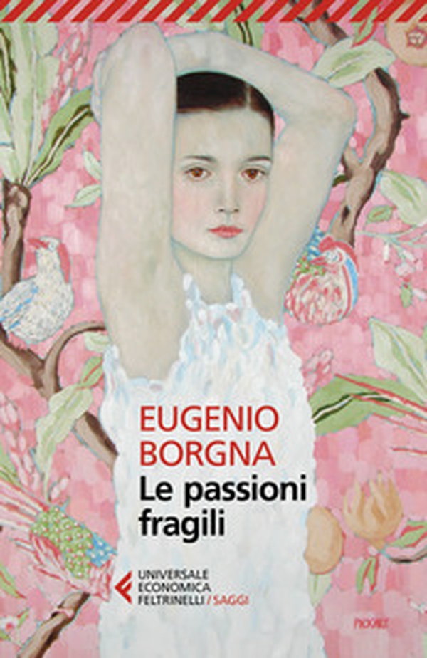 Le passioni fragili - Librerie.coop Le passioni fragili - Librerie.coop
