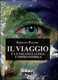 Il viaggio e la vacanza lunga e imprevedibile - Librerie.coop
