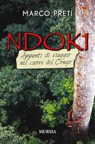 Ndoki. Appunti di viaggio nel cuore del Congo - Librerie.coop