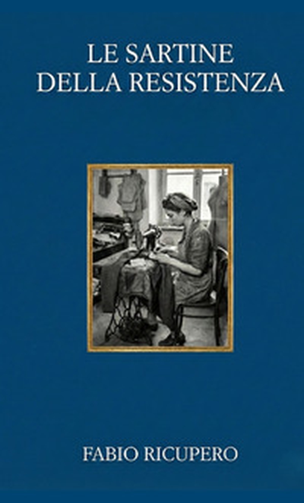 Le sartine della Resistenza - Librerie.coop