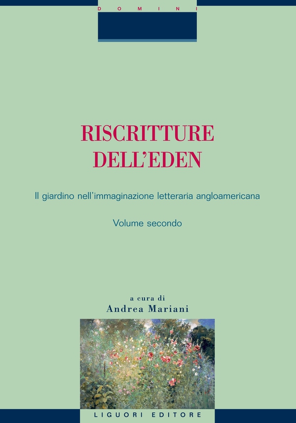 Riscritture dell’Eden: il giardino nell’immaginazione letteraria angloamericana - Librerie.coop Riscritture dell’Eden: il giardino nell’immaginazione letteraria angloamericana - Librerie.coop