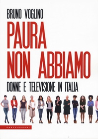 Paura non abbiamo. Donne e televisione in Italia - Librerie.coop