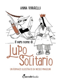 Il vero nome di lupo solitario - Librerie.coop Il vero nome di lupo solitario - Librerie.coop