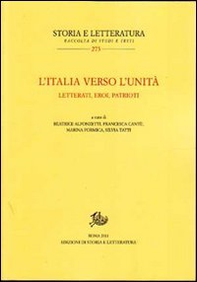 L'Italia verso l'unità. Letterati, eroi, patrioti - Librerie.coop L'Italia verso l'unità. Letterati, eroi, patrioti - Librerie.coop