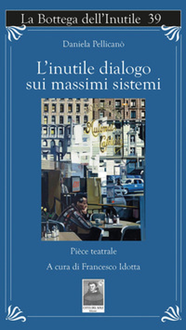 L'inutile dialogo sui massimi sistemi - Librerie.coop