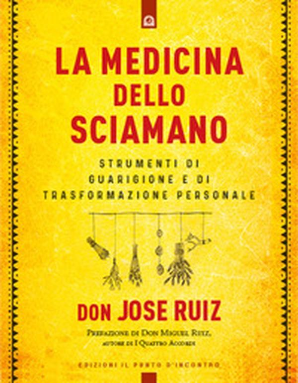 La medicina dello sciamano. Strumenti di guarigione e di trasformazione personale - Librerie.coop La medicina dello sciamano. Strumenti di guarigione e di trasformazione personale - Librerie.coop