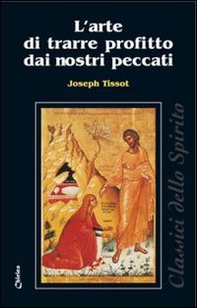L'arte di trarre profitto dai nostri peccati - Librerie.coop
