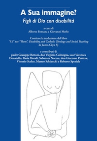 A sua immagine? Figli di Dio con disabilità - Librerie.coop