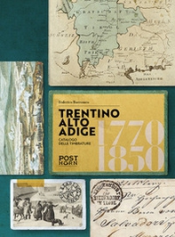 1770-1850 Trentino Alto Adige. Catalogo delle timbrature - Librerie.coop