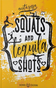 Squats and Tequila Shots - Librerie.coop