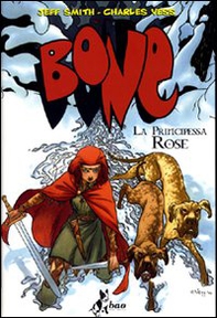 La principessa Rose. Bone - Librerie.coop