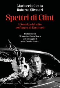 Spettri di Clint. L'America del mito nell'opera di Eastwood - Librerie.coop