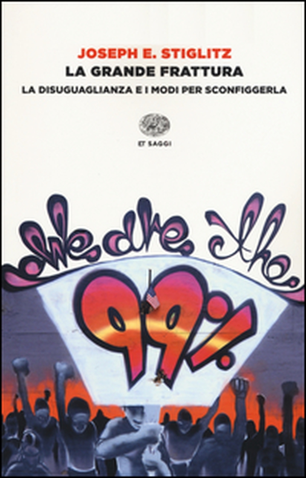 La grande frattura. La disuguaglianza e i modi per sconfiggerla - Librerie.coop La grande frattura. La disuguaglianza e i modi per sconfiggerla - Librerie.coop