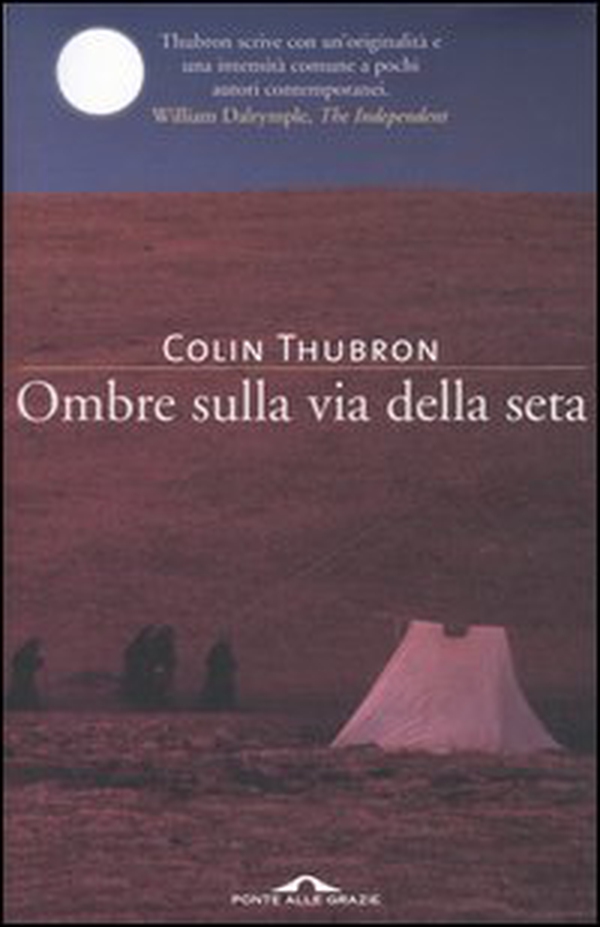 Ombre sulla Via della seta - Librerie.coop Ombre sulla Via della seta - Librerie.coop