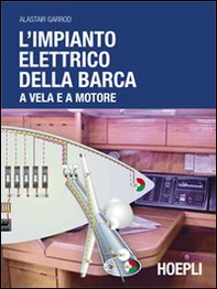 L'impianto elettrico della barca a vela e a motore - Librerie.coop L'impianto elettrico della barca a vela e a motore - Librerie.coop