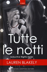 Tutte le notti. Seductive nights - Librerie.coop