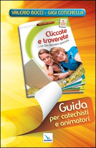 Cliccate e troverete... un Dio davvero speciale. Guida - Librerie.coop