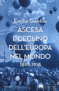 Ascesa e declino dell'Europa nel mondo. 1898-1918 - Librerie.coop Ascesa e declino dell'Europa nel mondo. 1898-1918 - Librerie.coop